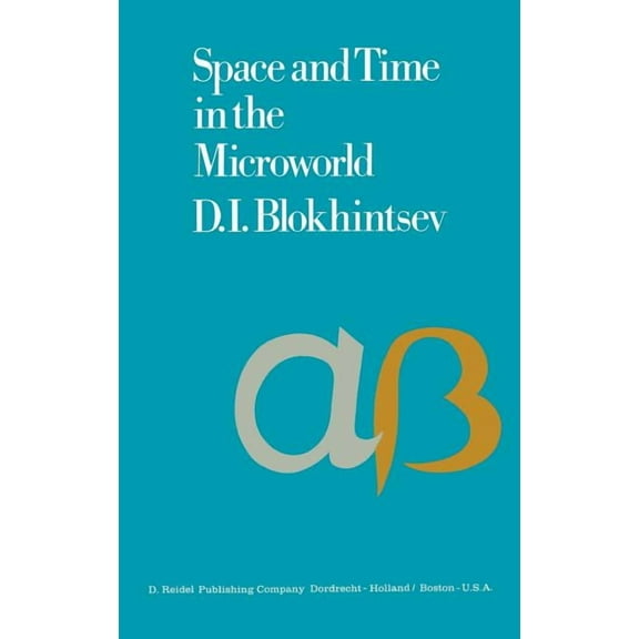 Space and Time in the Microworld, (Hardcover)