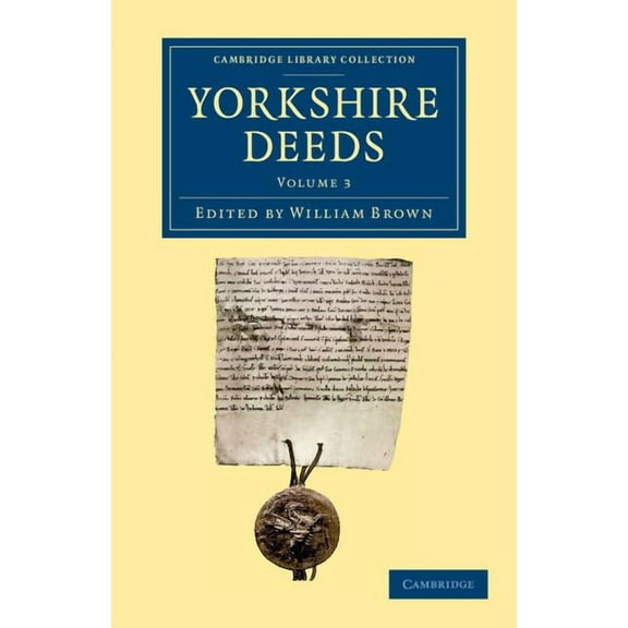 Cambridge Library Collection - Medieval  Yorkshire Deeds: Volume 3, (Paperback)