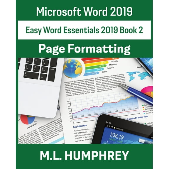 Easy Word Essentials 2019 Word 2019 Page Formatting, Book 2, (Paperback)