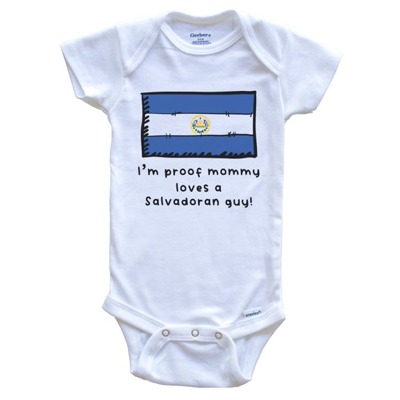 I'm Proof Mommy Loves A Salvadoran Guy El Salvador Flag Baby Bodysuit
