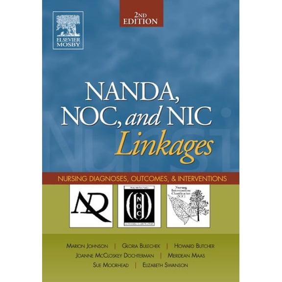 Pre-Owned NANDA, NOC, and NIC Linkages: Nursing Diagnoses, Outcomes, and Interventions (Paperback) 0323031943 9780323031943