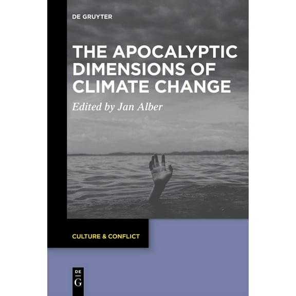Culture & Conflict The Apocalyptic Dimensions of Climate Change, Book 19, (Paperback)