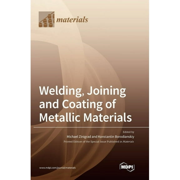 Welding, Joining and Coating of Metallic Materials, (Hardcover)