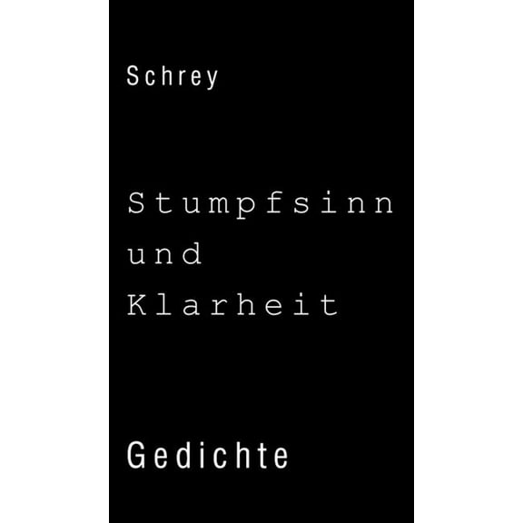 Stumpfsinn und Klarheit (Hardcover)