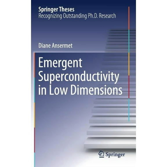 Springer Theses Emergent Superconductivity in Low Dimensions, (Hardcover)