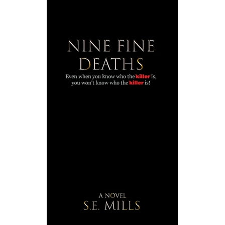 Nine Fine Deaths: Even when you know who the killer is, you won't know who the killer is., (Hardcover)