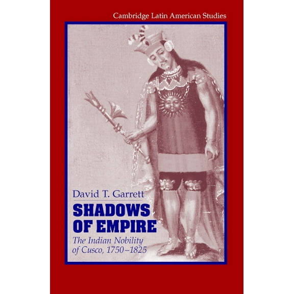 Cambridge Latin American Studies Shadows of Empire, Book 90, (Hardcover)