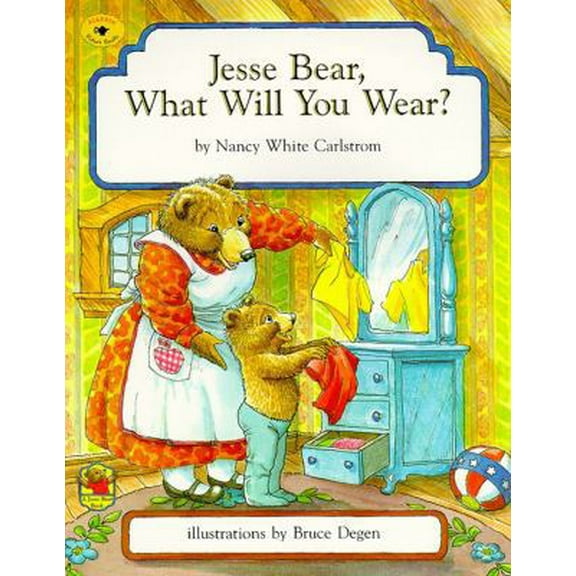 Pre-Owned Jesse Bear, What Will You Wear? (Paperback) 068980623X 9780689806230
