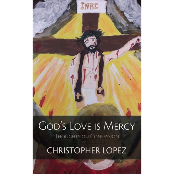 God's Love Is Mercy: Thoughts on Confession, (Paperback)