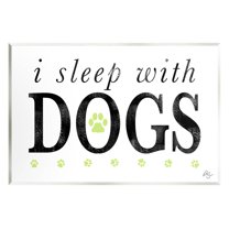 Stupell Industries I Sleep With Dogs Pets Phrase Graphic Art Unframed Art Print Wall Art, Design by K. Kaufman