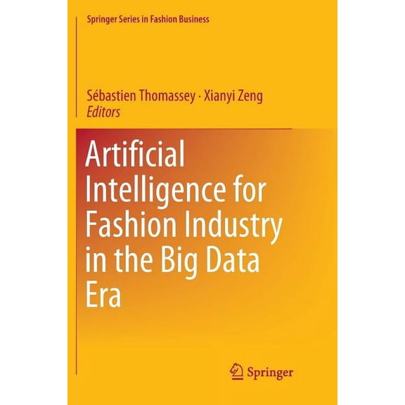 Springer Fashion Business Artificial Intelligence for Fashion Industry in the Big Data Era, (Paperback)