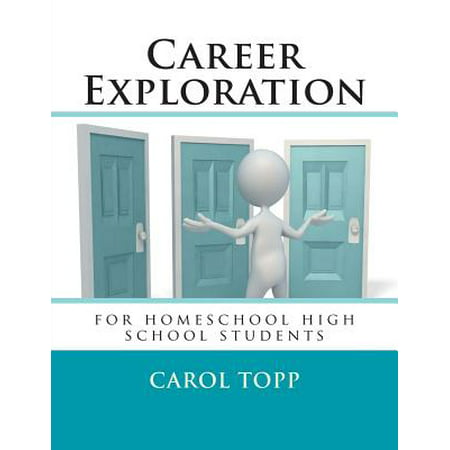 Career Exploration : For Homeschool High School (Best School Supplies For High School Students)