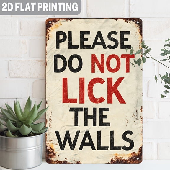 "Please Do Not Lick The Walls" Funny Vintage Metal Sign, 8x12 Inch Aluminum Gag Warning Plaque for Bathroom, Office, Cafe, Bar, Home Wall Decor