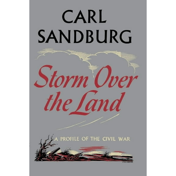 Storm Over the Land: A Profile of the Civil War (Taken Mainly from Abraham Lincoln: The War Years, (Paperback)