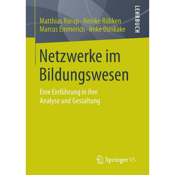 Netzwerke Im Bildungswesen: Eine EinfÃ¼hrung in Ihre Analyse Und Gestaltung, (Paperback)