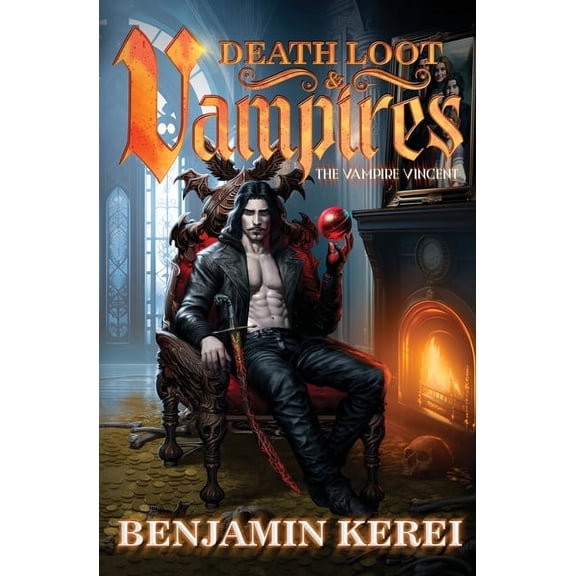 The Vampire Vincent Death Loot & Vampires: A LitRPG Adventure, Book 1, (Paperback)