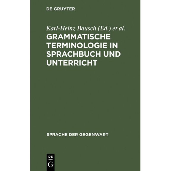 Sprache Der Gegenwart: Grammatische Terminologie in Sprachbuch und Unterricht (Hardcover)