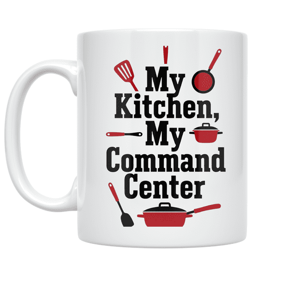 My Kitchen, My Command Center - Culinary Traditions Humor - 11 oz Ceramic Coffee Mug