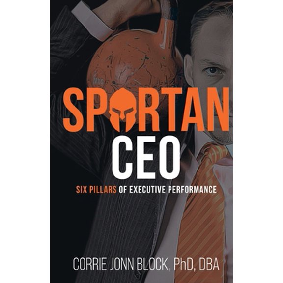 Pre-Owned Spartan CEO: Six Pillars of Executive Performance (Paperback) 0648666387 9780648666387