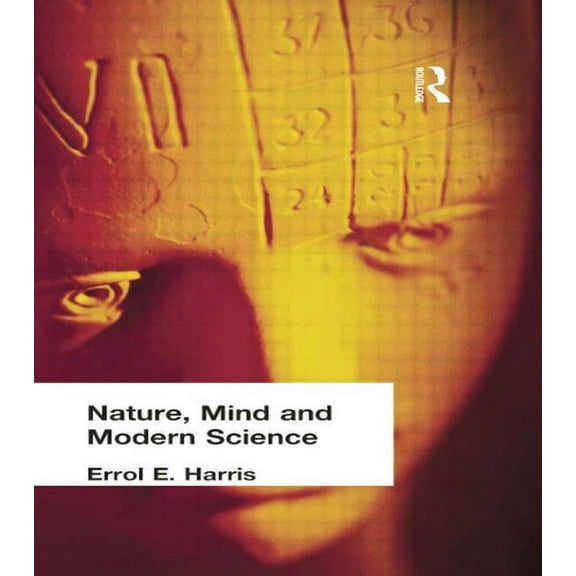 Nature, Mind and Modern Science, (Paperback)
