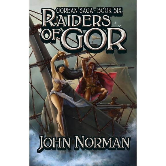 Gorean Saga Raiders of Gor, Book 6, (Paperback)