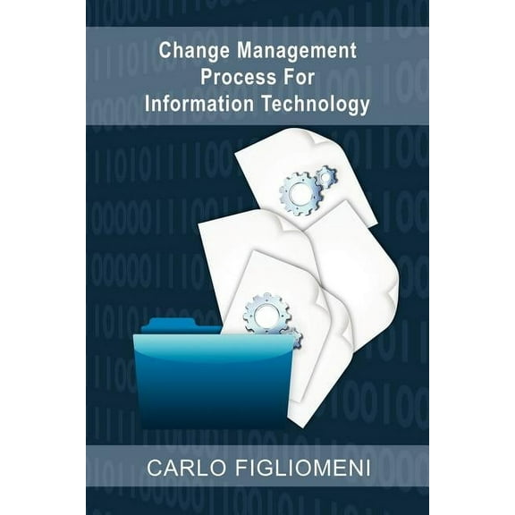 Change Management Process for Information Technology (Paperback)