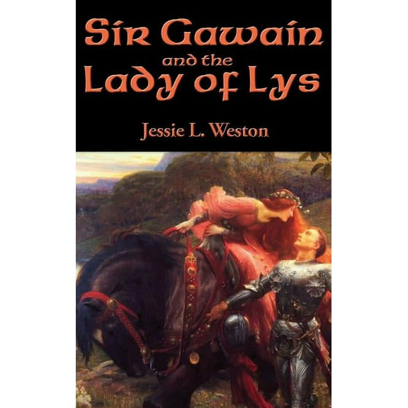 Sir Gawain and the Lady of Lys: A Positronic Book, (Hardcover)