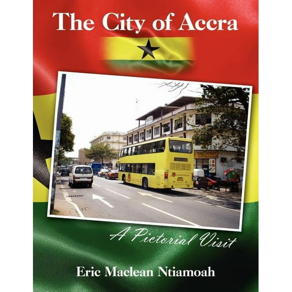 City of Accra : A Pictorial Visit