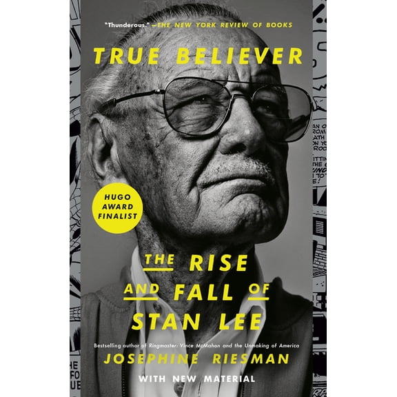 True Believer: The Rise and Fall of Stan Lee, (Paperback)