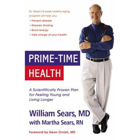 Prime-Time Health: A Scientifically Proven Plan for Feeling Young and Living Longer [Paperback - Used]