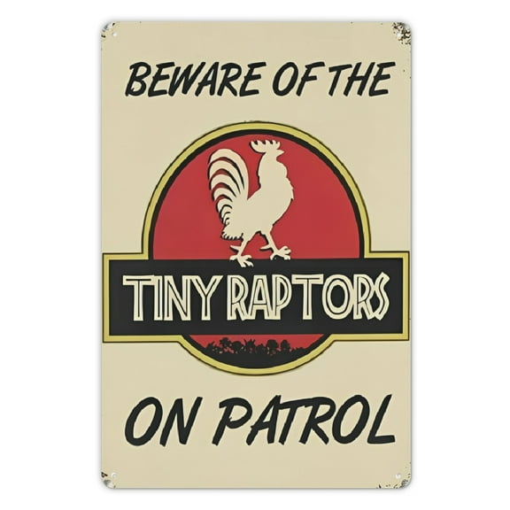 Novelty interest chicken coop sign beware of the tiny raptors on patrol warning sign saying sign metal sign for farmhouse outdoor garden courtyard barn wall decor warning sign 8x12 Inch