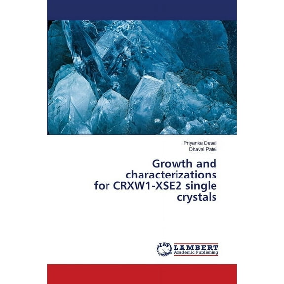 Growth and characterizations for CRXW1-XSE2 single crystals, (Paperback)