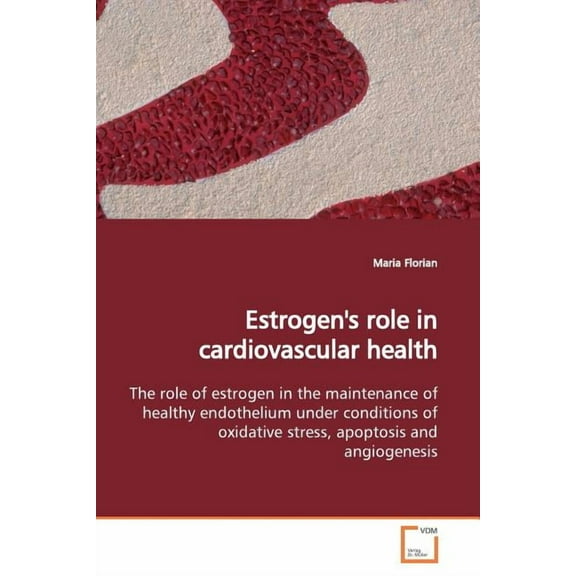Estrogen's role in cardiovascular health, (Paperback)