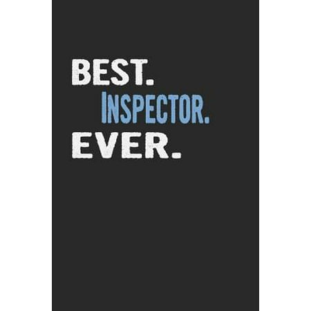 Best. Inspector. Ever.: Blank Lined Notebook Journal