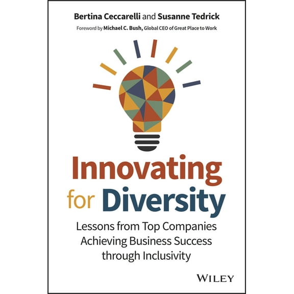 Innovating for Diversity: Lessons from Top Companies Achieving Business Success Through Inclusivity, (Hardcover)