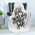 thumbnail image 4 of Saying Soft Flannel Fleece Blanket, Start Your Day with a Smile Lettering Positive Thoughts Monochrome Hand Writing, Cozy Plush for Indoor and Outdoor Use, 60" x 80", Black and White, by Ambesonne, 4 of 5