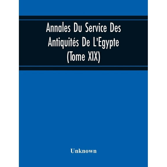 Annales Du Service Des Antiquités De L'Egypte (Tome Xix), (Paperback)