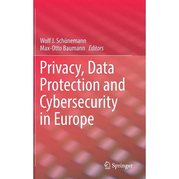 Privacy, Data Protection and Cybersecurity in Europe, (Hardcover)