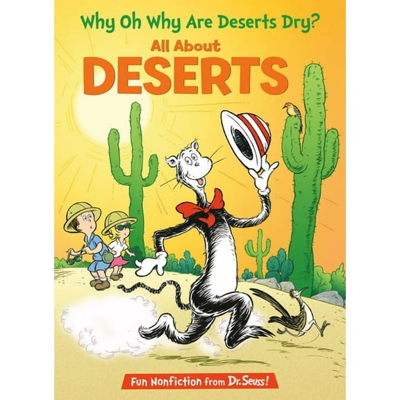 Cat in the Hat's Learning Library Why Oh Why Are Deserts Dry?: All about Deserts, (Hardcover)