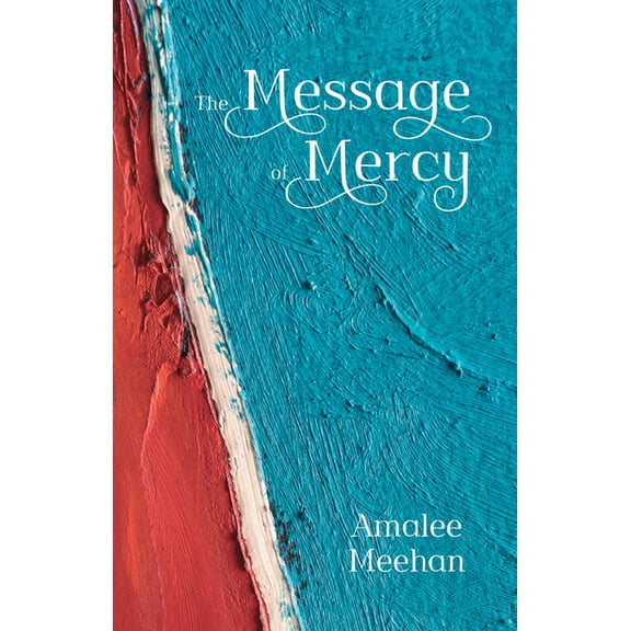 The Message of Mercy (Paperback)