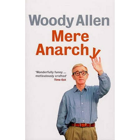 Mere Anarchy. Woody Allen (The Best Of Woody Allen)