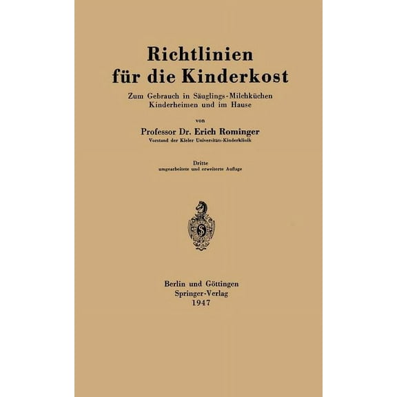 Richtlinien Für Die Kinderkost: Zum Gebrauch in Säuglings-Milchküchen Kinderheimen Und Im Hause, (Paperback)