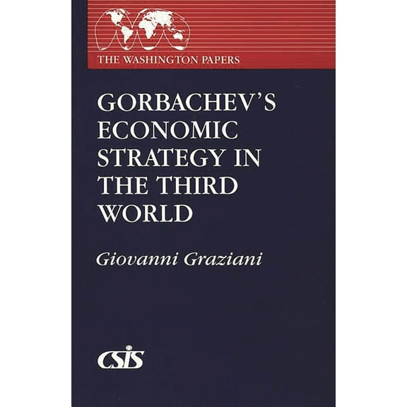 Washington Papers Gorbachev's Economic Strategy in the Third World, Book 142, (Paperback)