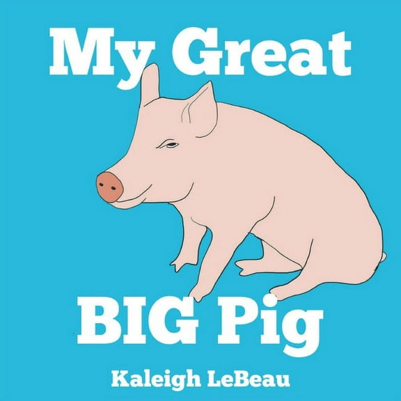 My Great Big Pig, (Paperback)