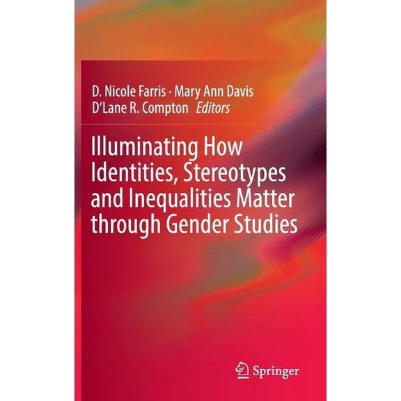 Illuminating How Identities, Stereotypes and Inequalities Matter Through Gender Studies, (Hardcover)