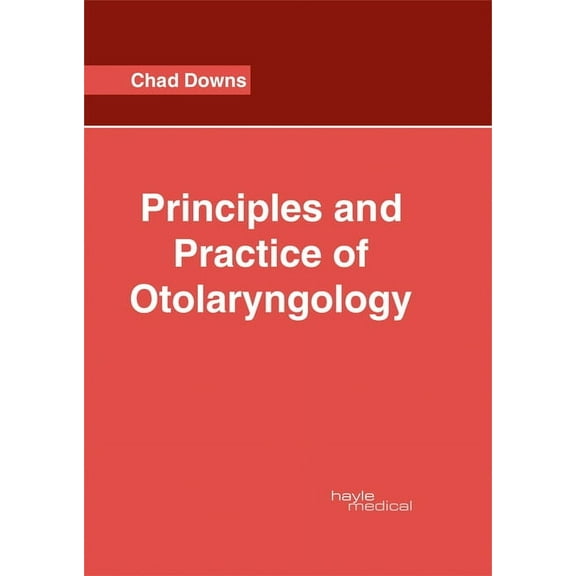 Principles and Practice of Otolaryngology, (Hardcover)