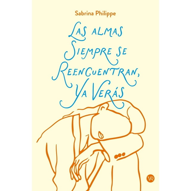 Las almas siempre se reencuentran, ya verás...