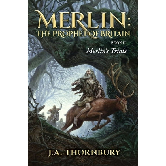 Merlin: The Prophet of Britain Merlin's Trials, Book 2, (Paperback)
