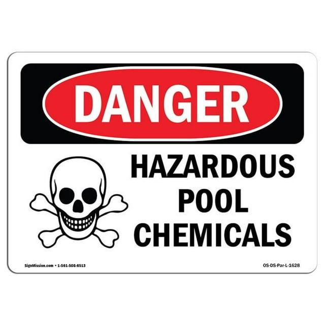 SignMission OS-DS-A-710-L-1628 7 x 10 Po Signe de Danger OSHA - Produits Chimiques Dangereux pour la Piscine