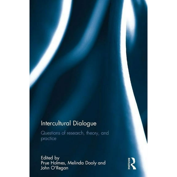 Intercultural Dialogue: Questions of research, theory, and practice, (Hardcover)